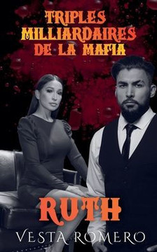 Tripl? Milliardaires de la Mafia: Ruth
