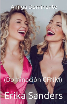 Amiga Dominante (Dominaci? CFNM)