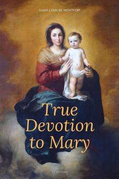 True Devotion to Mary: Easy to Read Layout - Large Print True Devotion to Mary: Easy to Read Layout - Large Print