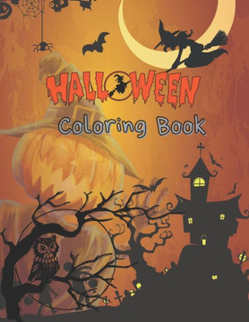 HALLOWEEN Coloring Book: Best Halloween Gift For Kids.8.5 by 11 inch pages - Large Print