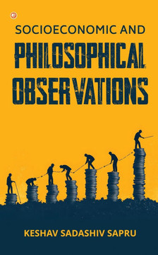 Socioeconomic And Philosophical Observations Socioeconomic And Philosophical Observations