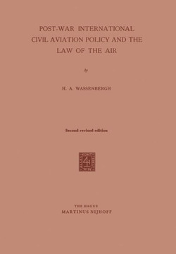 Post-War International Civil Aviation Policy and the Law of the Air Post-War International Civil Aviation Policy and the Law of the Air