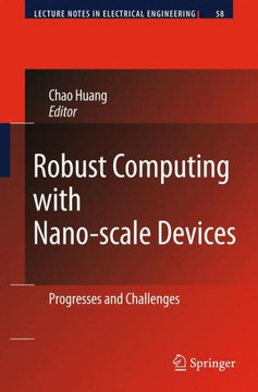 Robust Computing with Nano-Scale Devices: Progresses and Challenges