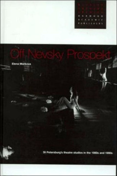 Off Nevsky Prospekt: St Petersburg's Theatre Studios in the 1980s and 1990s
