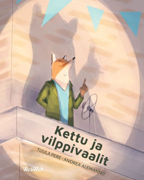 Kettu ja vilppivaalit: Finnish Edition of ""The Fox and the Election Fraud""