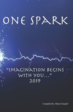 One Spark 2019 : Imagination Begins With You... 2019 One Spark 2019 : Imagination Begins With You... 2019