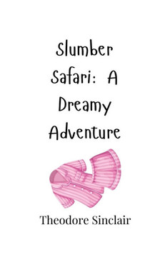 Slumber Safari: A Dreamy Adventure