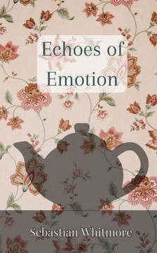 Echoes of Emotion