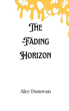 The Fading Horizon The Fading Horizon