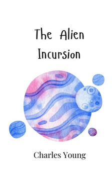 The Alien Incursion
