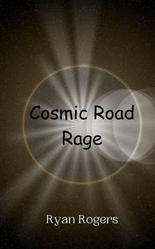Cosmic Road Rage