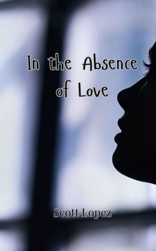 In the Absence of Love