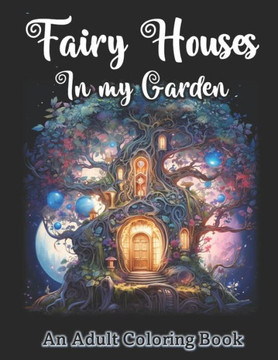 Fairy Houses In My Garden