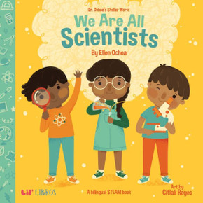 Dr. Ochoa's Stellar World: We Are All Scientists / Todos Somos Científicos