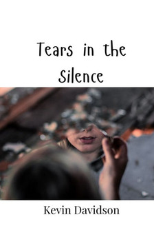 Tears in the Silence