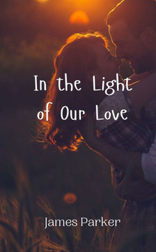 In the Light of Our Love