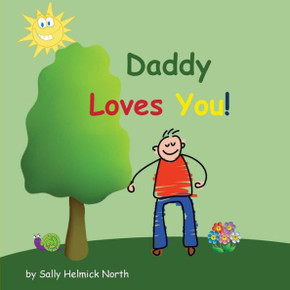 Daddy Loves You! (Sneaky Snail Stories)