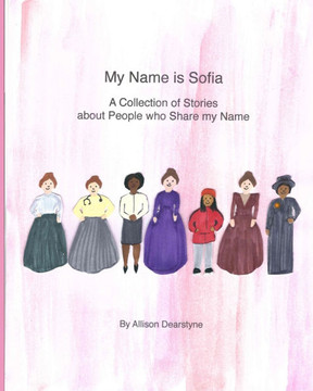 My Name Is Sofia : A Collection Of Stories About People Who Share My Name