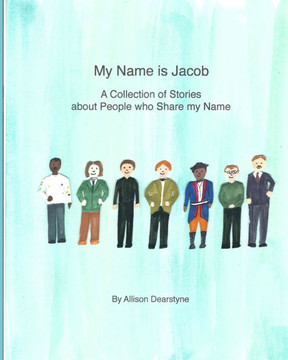 My Name Is Jacob : A Collection Of Stories About People Who Share My Name