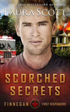 Scorched Secrets: A Christian Romantic Suspense (Finnegan First Responders)