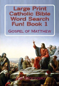 Title Large Print Catholic Bible Word Search Fun Book 1 : Gospel Of Matthew