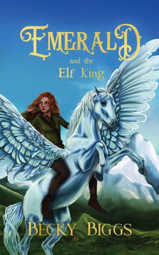 Emerald: and the Elf King Emerald: and the Elf King
