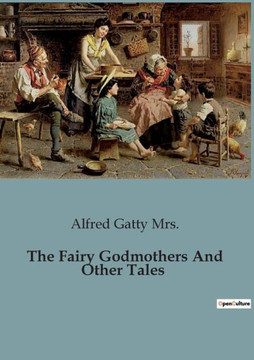 The Fairy Godmothers And Other Tales