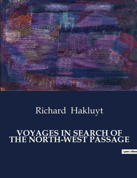 Voyages in Search of the North-West Passage Voyages in Search of the North-West Passage