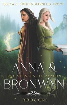 Anna & Bronwyn : Priestesses Of Avalon
