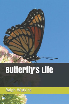 Butterfly's Life: Poetry And Prose Butterfly's Life: Poetry And Prose