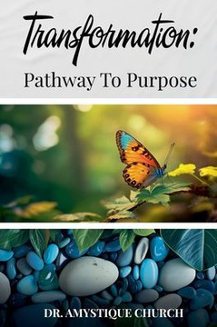 Transformation: Pathway to Purpose
