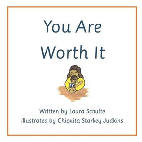 You Are Worth It!