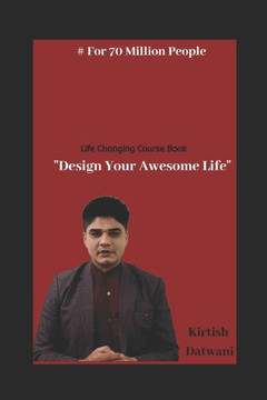 Design Your Awesome Life: Life Changing Course Book