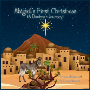 Abigail's First Christmas (A Donkey's Journey) Abigail's First Christmas (A Donkey's Journey)