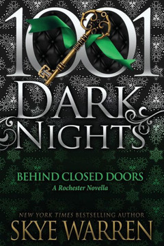 Behind Closed Doors: A Rochester Novella Behind Closed Doors: A Rochester Novella