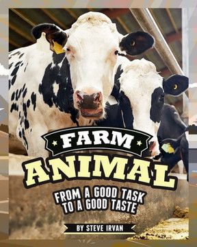 Farm Animal: From A Good Task to A Good Taste