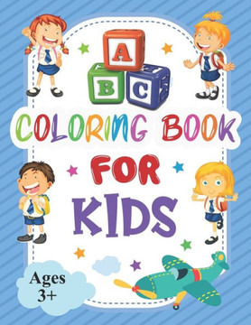 ABC Coloring Book for Kids: ABC Coloring Book for Kids Ages 3 - Shapes to color and learn - Kids coloring activity books - ABC Activities for Pre