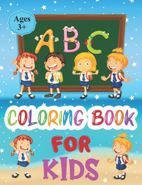 ABC Coloring Book for Kids: ABC Coloring Book for Kids Ages 3 - Shapes to color and learn - Kids coloring activity books - ABC Activities for Pre