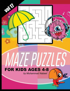 Maze Puzzles for Kids Ages 4-8 - Vol 17: Kids Activity Workbook - Easy Mazes