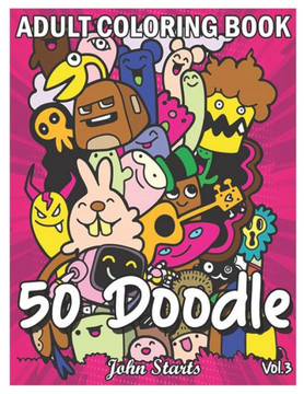 50 Doodle: An Adult Coloring Book Stress Relieving Doodle Designs Coloring Book with 50 Antistress Coloring Pages for Adults & Te