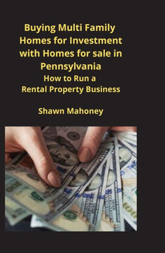 Buying Multi Family Homes for Investment with Homes for Sale in Pennsylvania : How to Run a Rental Property Business