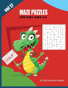 Maze Puzzles for Kids Ages 4-8 - Vol 17: Kids Activity Workbook - Easy Mazes