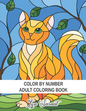 Color By Number Adult Coloring Book: Large Print Coloring Book of Birds, Flowers, Gardens, Animals, Patterns and More For Relaxation and Stress Relief