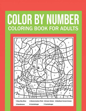 Color By Number Coloring Book For Adults: Stress Relieving And Relaxing Designs!