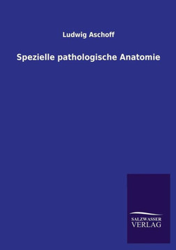 Spezielle pathologische Anatomie
