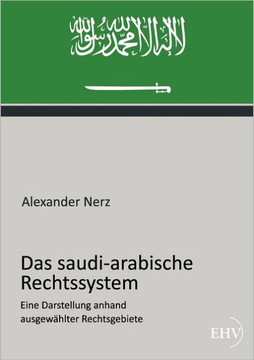 Das saudi-arabische Rechtssystem Das saudi-arabische Rechtssystem