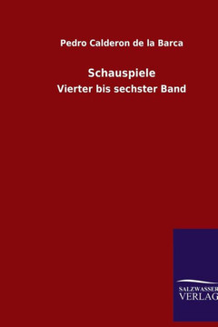 Schauspiele: Vierter bis sechster Band