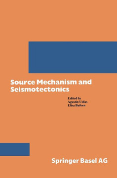 Source Mechanics and Seismotectonics