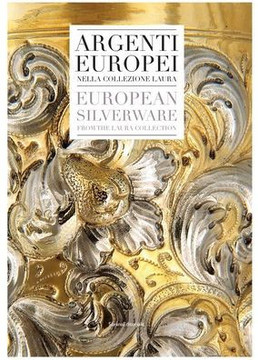 European Silverware: From the Laura Collection