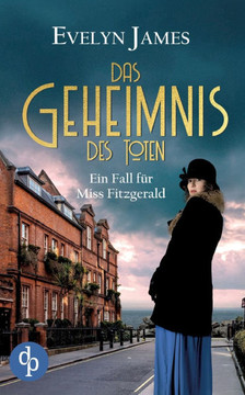 Das Geheimnis des Toten: Ein historischer Cosy Krimi mit typisch britischem Humor